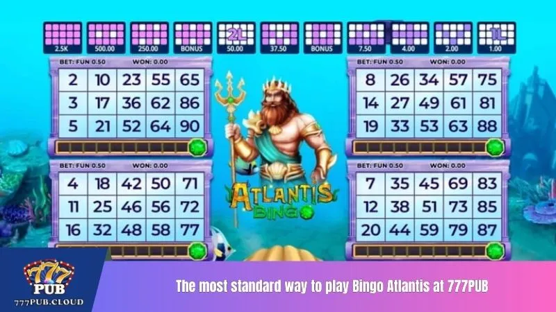 The most standard way to play Bingo Atlantis at 777PUB