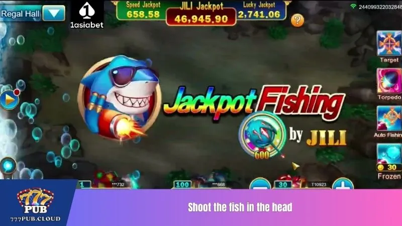 Shoot the fish in the head