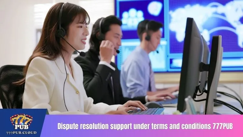 Dispute resolution support under terms and conditions 777PUB