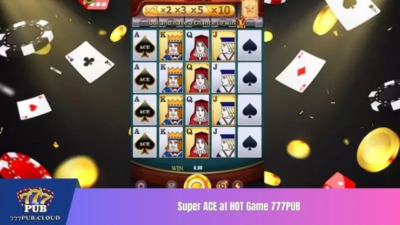 Super ACE at HOT Game 777PUB