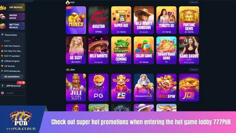 Check out super hot promotions when entering the hot game lobby 777PUB