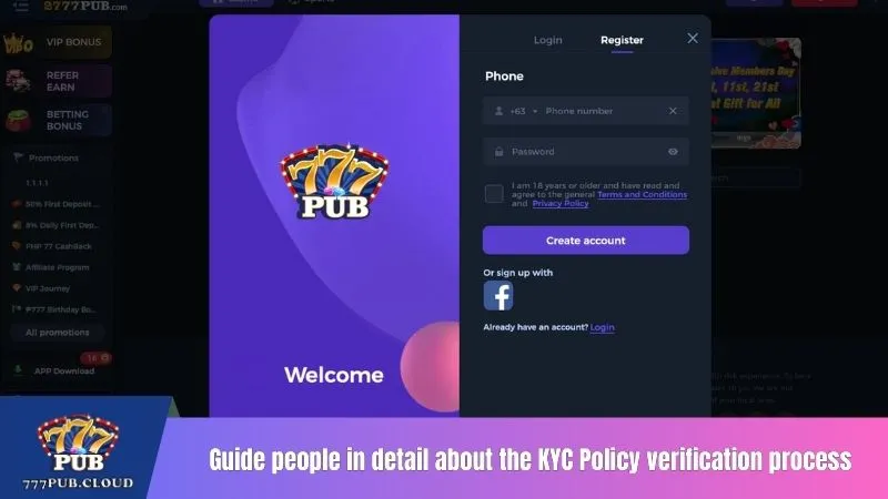 Guide people in detail about the KYC Policy 777PUB verification process