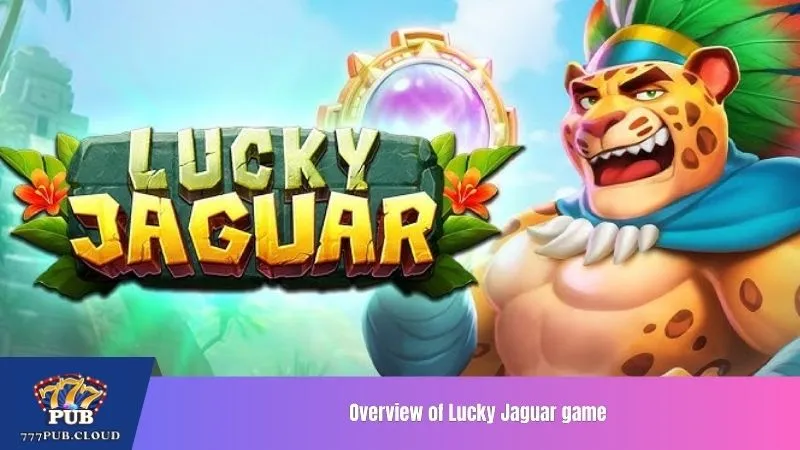 Overview of Lucky Jaguar game