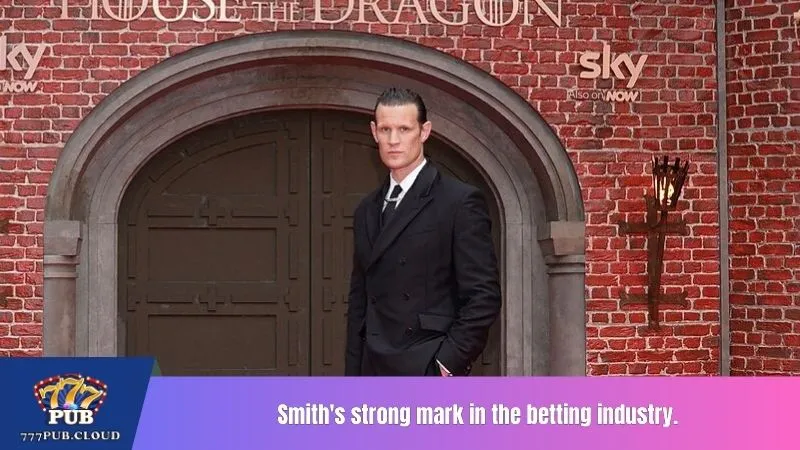 Smith's strong mark in the betting industry.