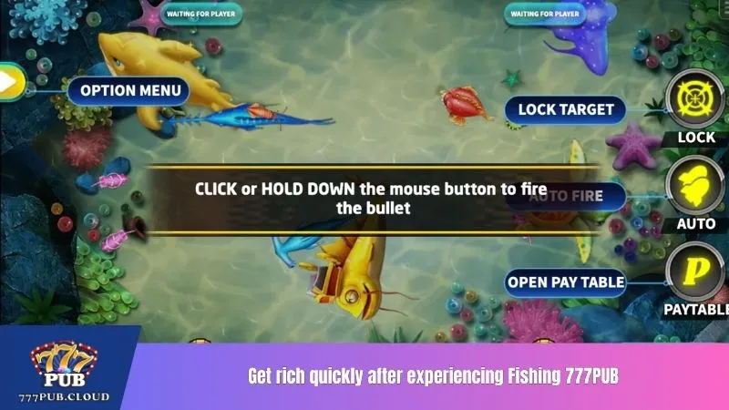 Get rich quickly after experiencing Fishing 777PUB