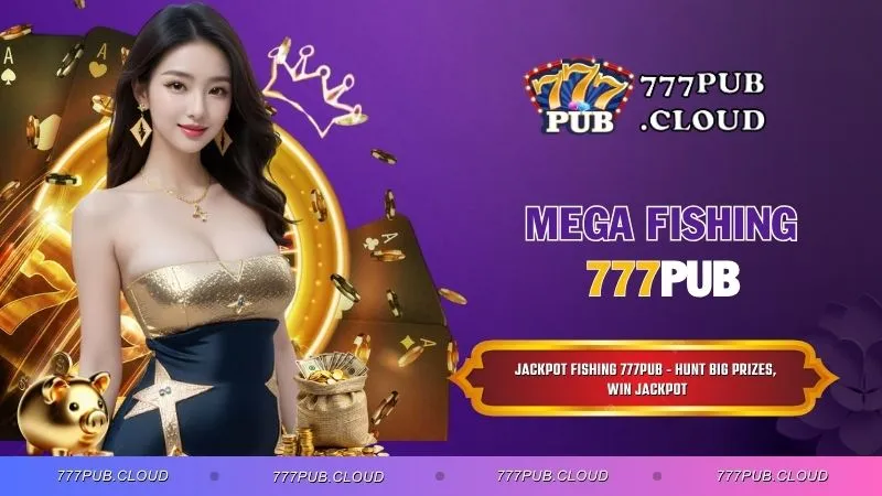 Jackpot Fishing 777PUB - Hunt Big Prizes, Win Jackpot